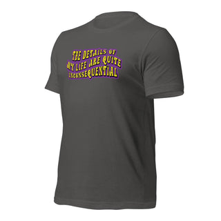 The Details of My Life... Unisex t-shirt 