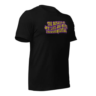 The Details of My Life... Unisex t-shirt 