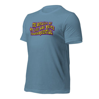 The Details of My Life... Unisex t-shirt 