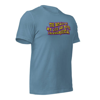 The Details of My Life... Unisex t-shirt 
