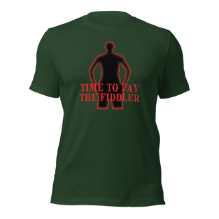 Time To Pay The Fiddler Unisex t-shirt VAWDesigns