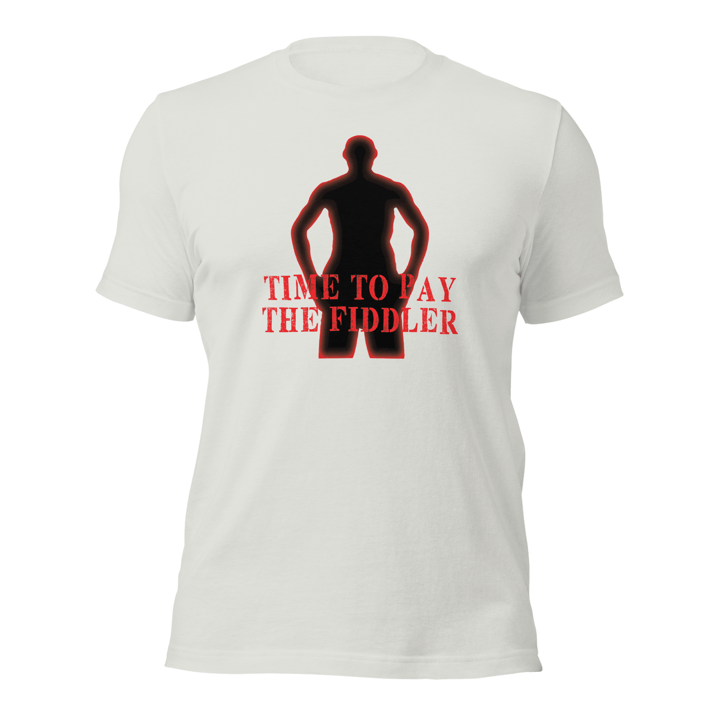 Time To Pay The Fiddler Unisex t-shirt