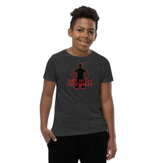 Time To Pay The Fiddler Youth Short Sleeve T-Shirt