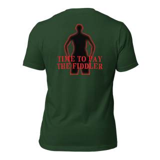 Time to Pay The Fiddler Unisex t-shirt (BACK) VAWDesigns