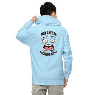 Why Are You Following Me? Unisex midweight hoodie
