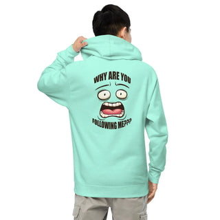Why Are You Following Me? Unisex midweight hoodie VAWDesigns