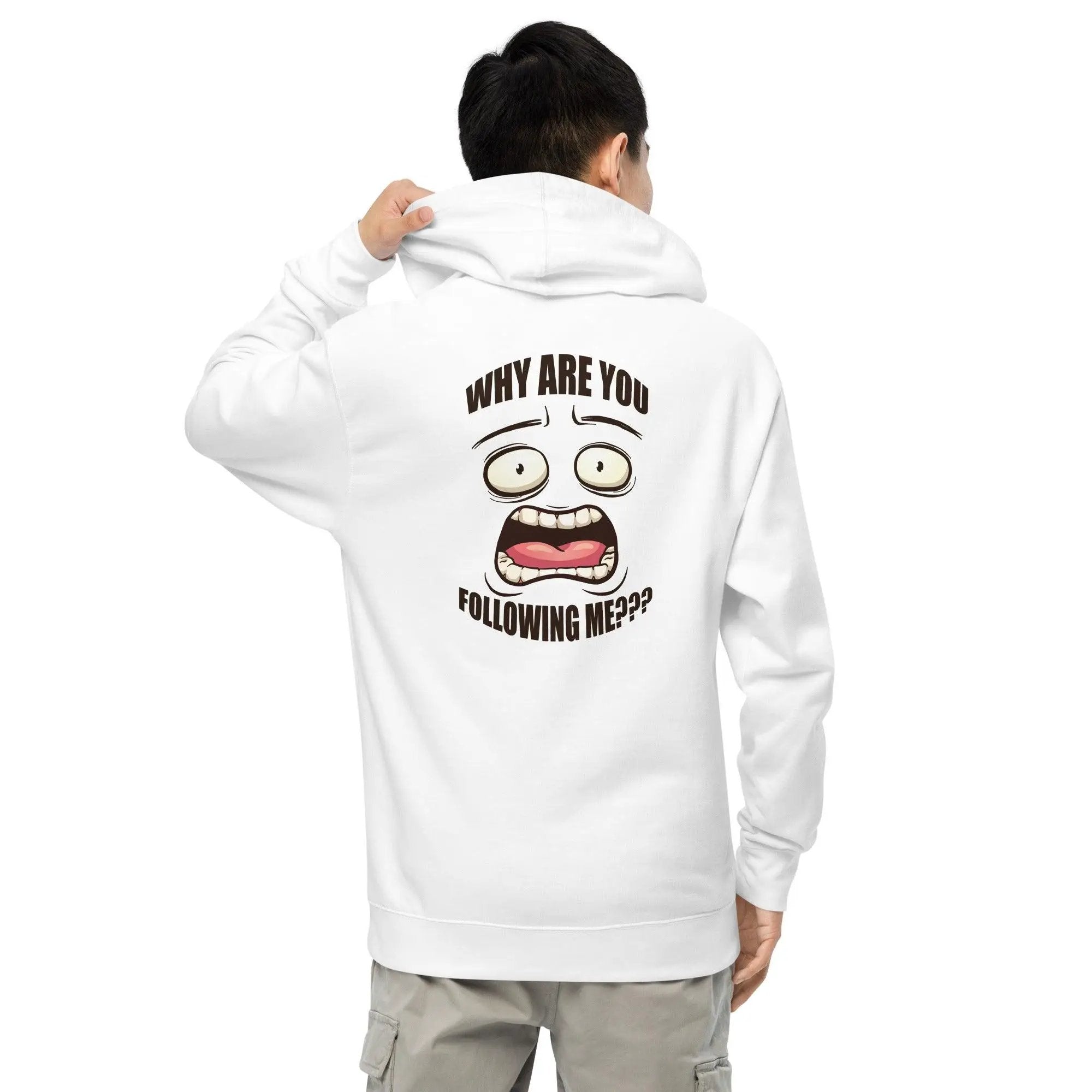 Why Are You Following Me? Unisex midweight hoodie VAWDesigns
