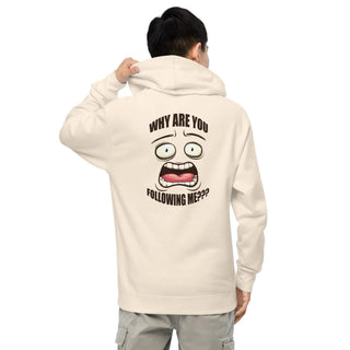 Why Are You Following Me? Unisex midweight hoodie VAWDesigns
