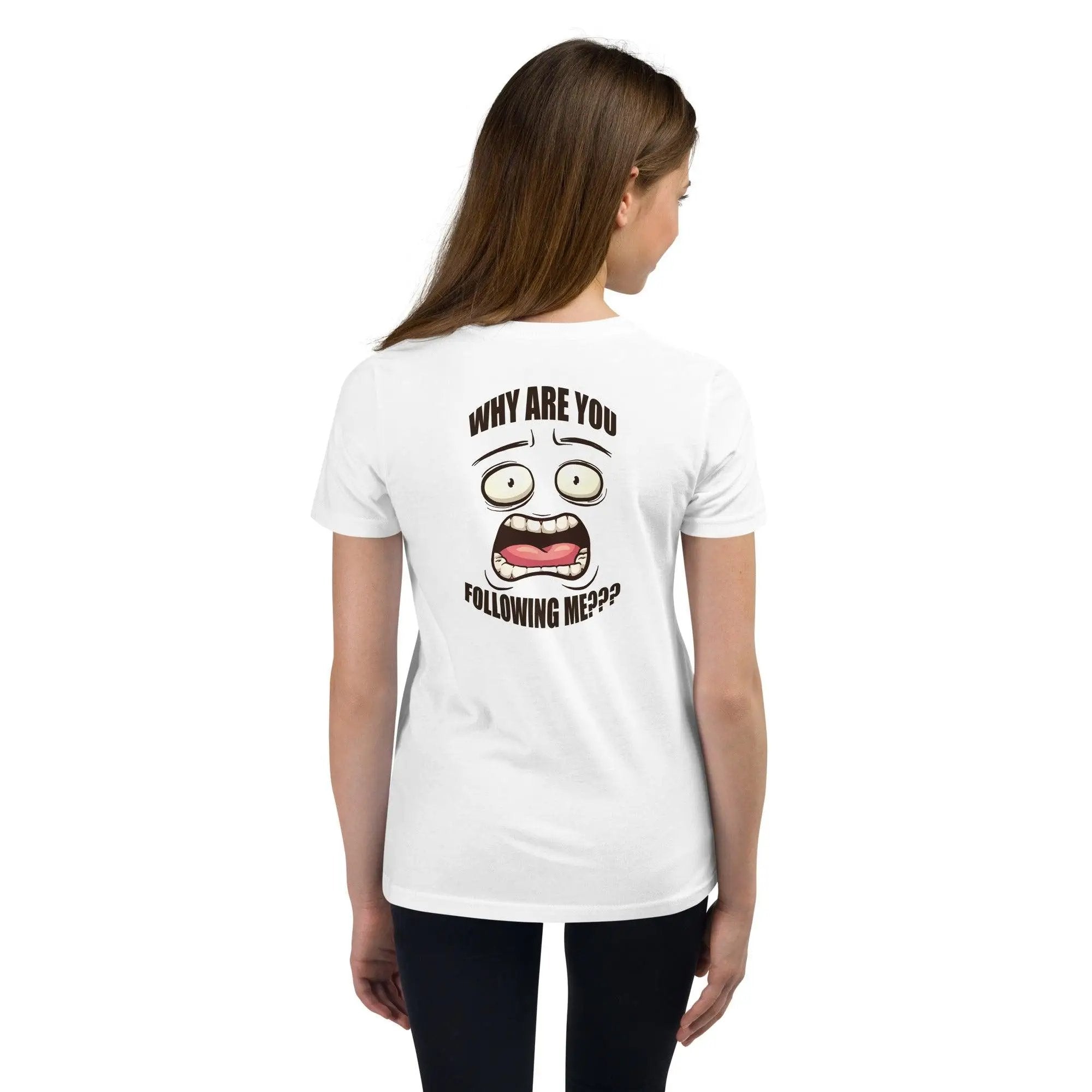 Why Are You Following Me? Youth Short Sleeve T-Shirt VAWDesigns
