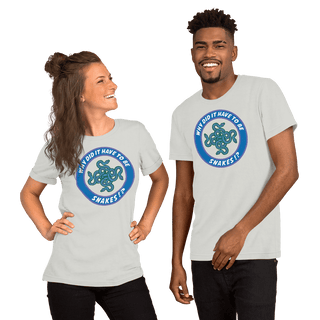 Why Did It Have To Be Snakes? Unisex t-shirt VAWDesigns