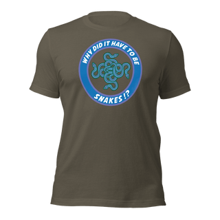 Why Did It Have To Be Snakes? Unisex t-shirt VAWDesigns
