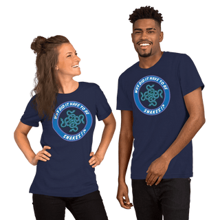 Why Did It Have To Be Snakes? Unisex t-shirt VAWDesigns