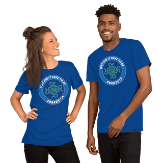 Why Did It Have To Be Snakes? Unisex t-shirt VAWDesigns