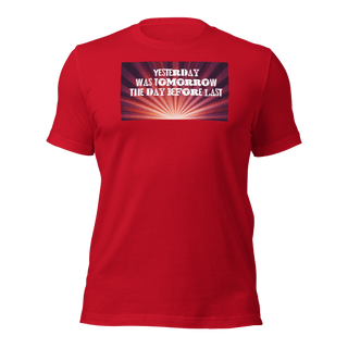 Yesterday Was Tomorrow Unisex t-shirt VAWDesigns