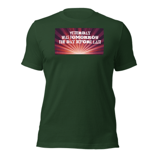 Yesterday Was Tomorrow Unisex t-shirt VAWDesigns