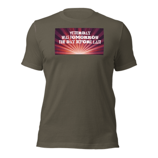 Yesterday Was Tomorrow Unisex t-shirt VAWDesigns